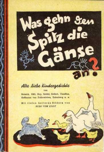 Was gehn den Spitz die Gänse an? Alte liebe Kindergedichte, Rudi vom Endt, Faehre Verlag Düsseldorf, ca. 1950